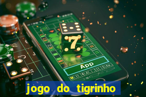 jogo do tigrinho ta pagando